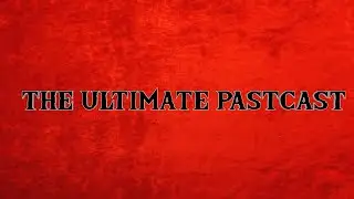 The Ultimate PastCast Episode 2: Conflict Politics