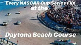 Every NASCAR Cup Series Flip at the Daytona Beach Course (Any video requests, comment below 👇🏼)