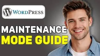 How To Put Your WordPress Site In Maintenance Mode STEP BY STEP GUIDE