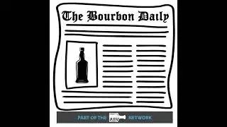 The Bourbon Daily: Show #2,404 &ndash; The Financial Side of Whiskey (No Investment Advise Given or...