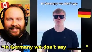 Canadian Reacts to 'In Germany we don't say'
