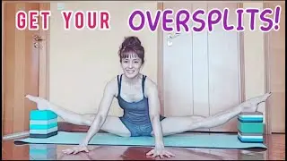 Get Your OVERSPLITS! - Stretches To Improve your Splits