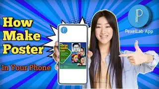 How Make Poster In You Mobile Phone /Make Online Class Poster/ PexelLab Tutorial#kchannel #pexellab