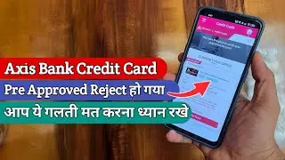 Axis Bank Pre Approved Credit Card Offer Instant Reject हो गया 😳 | Axis Bank (VD278)