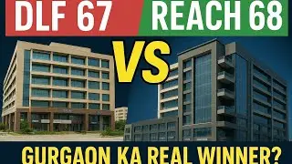 SCO Battle: DLF 67 vs Reach 68 | Kaunsa Project Zyada Value Deta Hai?&rdquo;