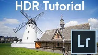 HDR Tutorial | Lightroom Classic