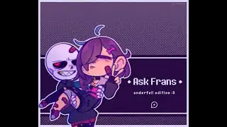 Ask Underfell Frans! | [Underfell Frans Comic Dub]