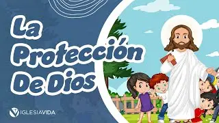 Estudios Bíblicos para Niños | La Protección de Dios ❤