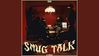 Smug Talk