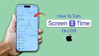 Как включить или выключить функцию &laquo;Экранное время&raquo; на iPhone?
