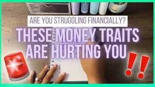REVEALING TOXIC MONEY TRAITS: ARE YOUR MONEY HABITS HURTING YOU?