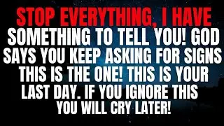 God Says, Stop Everything I Have Something To Tell You | God Message Today...