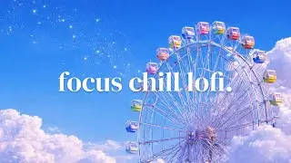🌙 I didn't know back then that this moment is the happiest. [Lofi Chill Concentration Playlist]