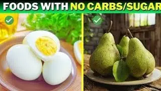12 HEALTHIEST Foods With No Carbs & No Sugar | No carbs For A month| Rph786