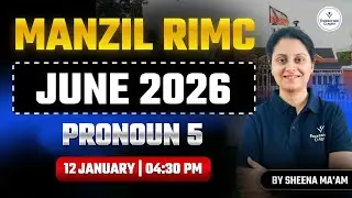 RIMC June 2026 English Pronoun Part 5 | Manzil RIMC | Sheena Ma&rsquo;am | Foundations Classes