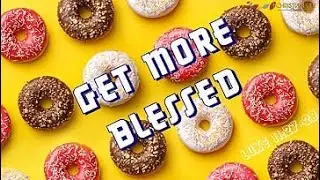 Get More Blessed! | Luke 11:27-28