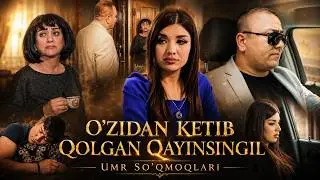 O'zidan ketib qolgan qayinsingil || UMR SO'QMOQLARI