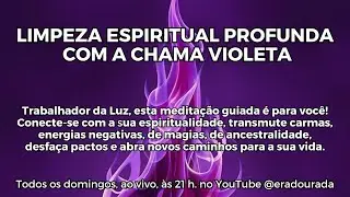 Limpeza Espiritual com a Chama Violeta, os Mestres Saint Germaint e Kuan Yin da Fraternidade Branca