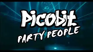 Picobit - Party People（Official Music Video）