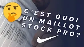C'EST QUOI UN MAILLOT DE FOOTBALL STOCK PRO ?