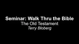 Walk Thru the Bible Seminar 7.10.2022