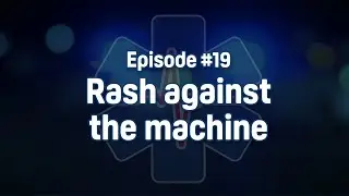 Episode 19 – Rash Against the Machine - Allergic Reactions