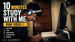 Study With Me | 10 Minutes | Raw Video | JJ Learnex 