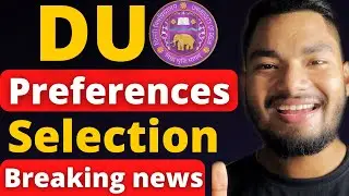 DU Preference filling Breaking News 🔥 Watch this before filling Preferences in DU Phase 2 admission