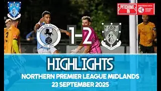 Racing Club Warwick 1-2 Rugby Town - 23/09/25 - Northern Premier League Midlands - Highlights