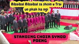 Ribaibal Ribaibal Khot ka  Standing Choir Synod pdeng haka Jing iaseng paidbah KJP Assembly