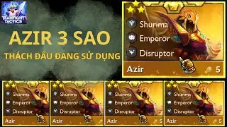 AZIR 3 SAO TOP 1 BÀI ĐẤU MÃN NHÃN VỚI BÀI AZIR SHURIMA FLEX EXODIA MỚI NHẤT ĐTCL MÙA 16