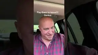 Заплатите им, чтобы они УЙДЛИ!! Я не шучу.