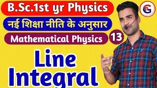 Line integral | bsc 1st yr physics | mathematical physics |