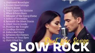 Romantic Love Slow Rock Duet 2025 💕 | Top Hits & Timeless Rock Ballads