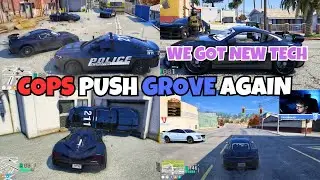 COPS PUSH GROVE AGAIN, CHASE STE & DEN TELLS SK ABOUT THE NEW PD TECH | NOPIXEL 4.0 GTA RP