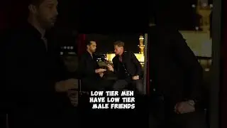 Tristan Tate: Low tier people attract each other