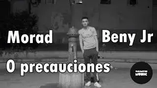 0 precauciones - Morad ft. Beny Jr (Lyrics/letra)