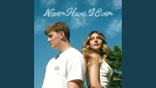 never have i ever (with Caleb Hearn)