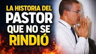 LA HISTORIA DEL PASTOR QUE NO SE RINDIÓ
