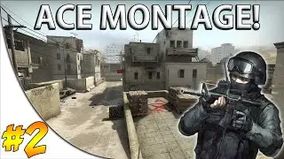 CS:GO - Ace Montage #2