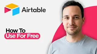 Как бесплатно пользоваться Airtable (полное руководство на 2026 год)