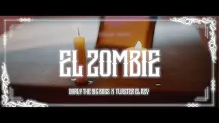 DJ CHAWALA - El Zombie - @DarlyTheBigBoss  @TwisterElRey_ (Video Oficial)