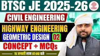 BTSC JE Civil Classes | BTSC JE Class | BTSC JE Civil | BTSC JE Class 2025 | Highway Engineering