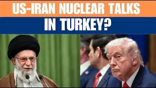 IRAN -US NUCLEAR TALKS | POSSIBLE US-IRAN TALKS MAY TAKE PLACE IN TURKEY | News9