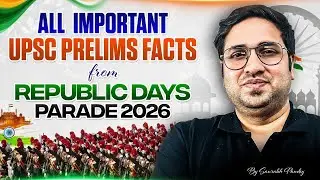 ALL Imp Facts from Republic Day Parade 2026 for UPSC Exam | PM Modi | Saurabh Pandey
