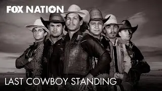 Last Cowboy Standing Docuseries | Now Streaming on Fox Nation