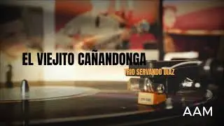 CA&Ntilde;ANDONGA Trio Servando Diaz