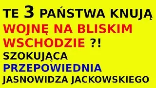 Clairvoyant Jackowski's prophecy of 3 countries in the Middle East