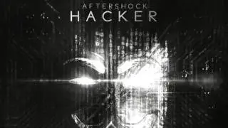 Aftershock - Hacker [Original Mix]