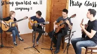 String Quartet no. II - Company II (Philip Glass) - GUITAR QUARTET